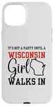 iPhone 15 Plus It's Not A Party Until A Wisconsin Girl Walks In Wisconsin Case