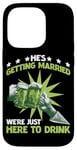 iPhone 14 Pro He's Getting Married, We're Just Here To Drink - Case