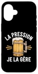 Coque pour iPhone 16 La Pression, Je La Gère Humour Bière Apéro Alcool Drôle