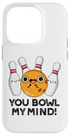 Coque pour iPhone 14 Pro You Bowl My Mind Jeu de mots de bowling amusant