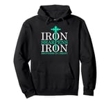 Iron sharpens iron Proverbs Solomon 27 verse 17 Bible Pullover Hoodie