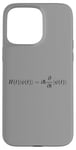 Coque pour iPhone 15 Pro Max Schrodinger Equation Quantum Mechanics Physics Cadeau