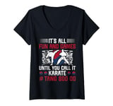 Womens Its All Fun & Games Until You Call It Karate Tang Soo Do V-Neck T-Shirt