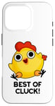 Coque pour iPhone 16 Pro Best Of Cluck Jeu de mots amusant au poulet