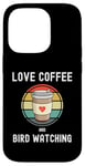 iPhone 14 Pro Love Drinking Coffee And Bird Watching Spotting Twitching Case