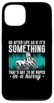 iPhone 13 Go After Life As If It's Western Riding Cowboy Cutting Horse Case