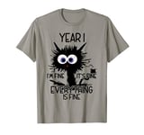 Year 1 It's Fine Cat First Day Of Year 1 T-Shirt