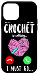 iPhone 12 mini Crocheting Phone Display Crocheting Is Calling I Must Go Case