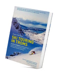 Fri Flyt Ski Touring In Troms guidebook 2018