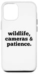 iPhone 12/12 Pro Wildlife Cameras and Patience Nature Photography Lovers Case