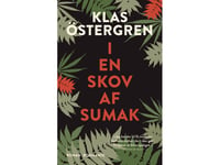 I En Skog Av Sumak | Klas Östergren | Språk: Danska