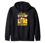 It's My 6th Bee Day Let's Celebrate Bee Birthday Party Zip Hoodie