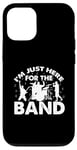 Coque pour iPhone 12/12 Pro I'm Just Here For The Band Marching Music Half Time Show