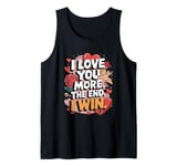 Funny Girlfriends Love - I Love You More Wife Tank Top