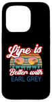 iPhone 15 Pro Earl Grey Tea Lovers / 'Life Is Better With Earl Grey!' Case