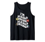 Retro Groovy Im ALESSA Doing ALESSA Things Funny Mother's Tank Top