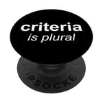 "Criteria Is Plural" Bold and Italic Grammar Humor PopSockets Adhesive PopGrip