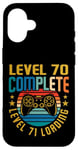 Coque pour iPhone 16 Level 70 Complete Level 71 Gamer vidéo 70e anniversaire