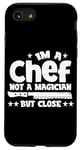 Coque pour iPhone SE (2020) / 7 / 8 IM A CHEF NOT A MAGICIAN BUT COLSE