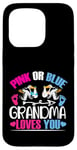 Coque pour iPhone 15 Pro Pink or Blue Grandma Loves You Gender Reveal