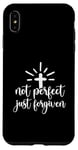 iPhone XS Max Not Perfect Just Forgiven Christian Religous Quote Art Case