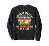 Virtual Reality One Cup of Coffee Retro men VR Gaming Sweatshirt