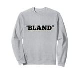 Bland Wide Receiver Sweatshirt