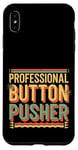 Coque pour iPhone XS Max Professional Button Pusher Expert sarcastique -----