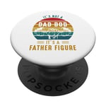 It's Not A Dad Bod It's A Father Figure Funny Dad Gift PopSockets Swappable PopGrip