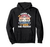 Vintage Legend 75 Years Ago I Was The Fastest Men Women Bday Pullover Hoodie