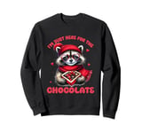 I'm Just Here for the Chocolate Raccoon Valentine's Day Sweatshirt