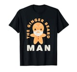 The Ginger Beard Man Funny Beard Lover T-Shirt