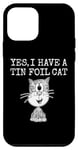 iPhone 12 mini Yes I Have A Tin Foil Cat, Sarcasm Humor Case