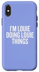 iPhone X/XS I'M LOUIE DOING LOUIE THINGS Funny Unique Case