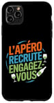 Coque pour iPhone 11 Pro Max L'Apéro Recrute Engagez-vous Humour Convivialité Amusant