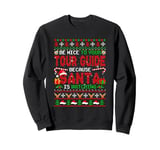 Santa Watching Nice To Your Tour Guide Xmas Team Sweater Sweatshirt