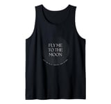 Fly Me to the Moon - Let Me Play Among the Stars Song Quote Tank Top