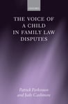 The Voice of a Child in Family Law Disputes