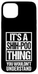 Coque pour iPhone 15 Plus Funny Shih-Poo Parent Quote Mixed Dog Breed Shihpoo Lover