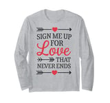 Happy Valentines Day My Love Funny Quotes For Friends Lovers Long Sleeve T-Shirt