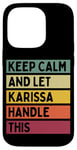 Coque pour iPhone 14 Pro Keep Calm And Let Karissa Handle This Funny Citation Retro