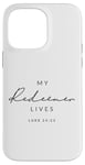 Coque pour iPhone 14 Pro Max My Redeemer Lives Christian Men & Women That Love Jésus Joy