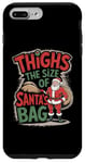 iPhone 7 Plus/8 Plus Thighs The Size Of Santa's Bag Funny Gym Christmas Case