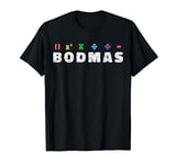BODMAS, Algebra And Mathematics Order of Operations Teacher T-Shirt