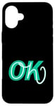 Coque pour iPhone 16 Plus Bleu sarcelle Aqua Oh, OK Teal Aqua Graphic