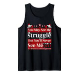 Will Never See me Quit Funny Quote for Men and Women Tank Top