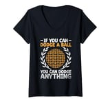 Womens If You Can Dodge A Ball You Can Dodge Anything Dodgeball V-Neck T-Shirt