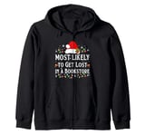 Most Likely Get Lost In A Bookstore Matching Christmas Zip Hoodie