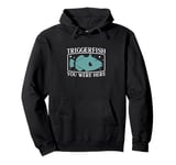 Triggerfish You Were Here Triggerfishes Fan Marine Biologist Pullover Hoodie