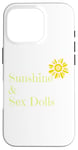 iPhone 16 Pro Fun Graphic-Sunshine & Sex Dolls Case